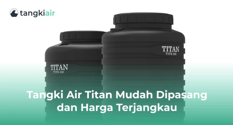 Tangki Air Titan Mudah Dipasang dan Harga Terjangkau