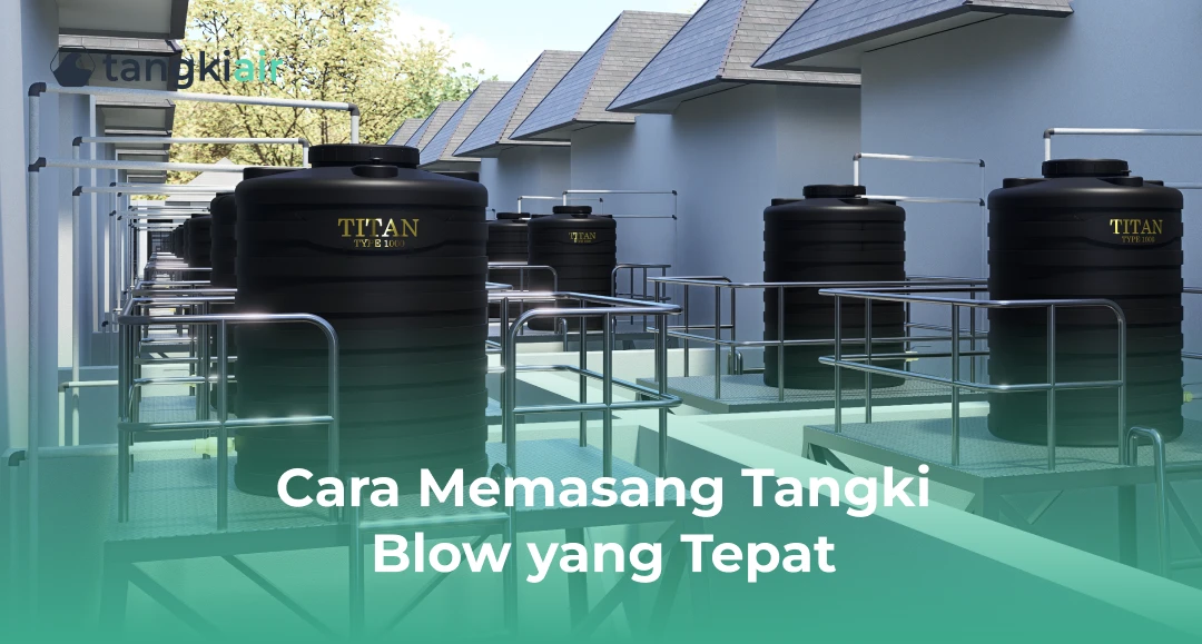 Cara Pasang Tangki Blow yang Tepat