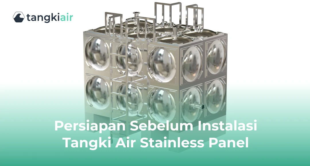Persiapan Sebelum Instalasi Tangki Air Stainless Panel