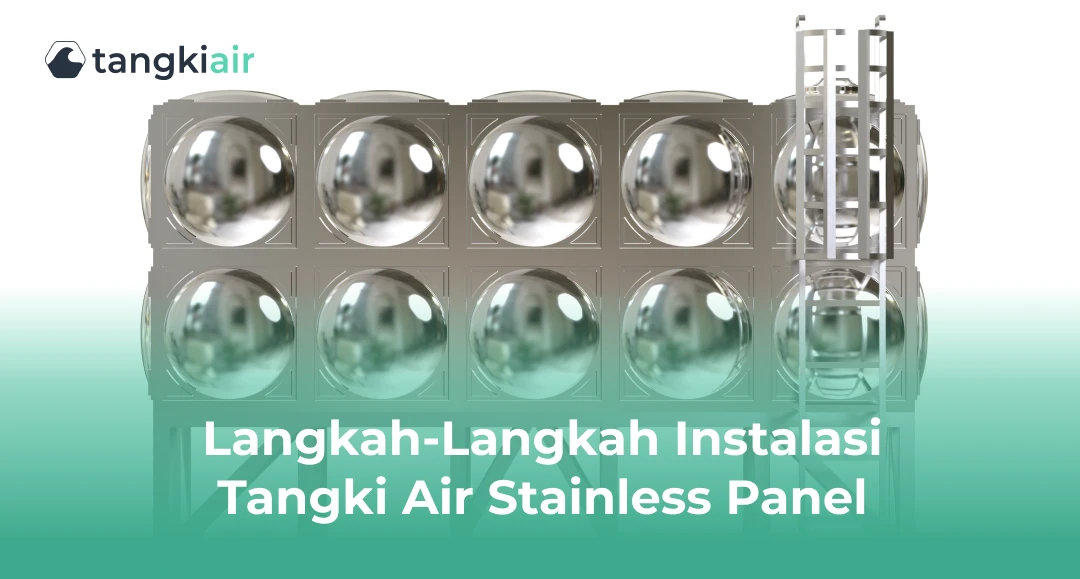Langkah-Langkah Instalasi Tangki Air Stainless Panel