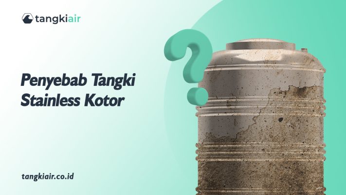 Penyebab Tangki Stainless Kotor