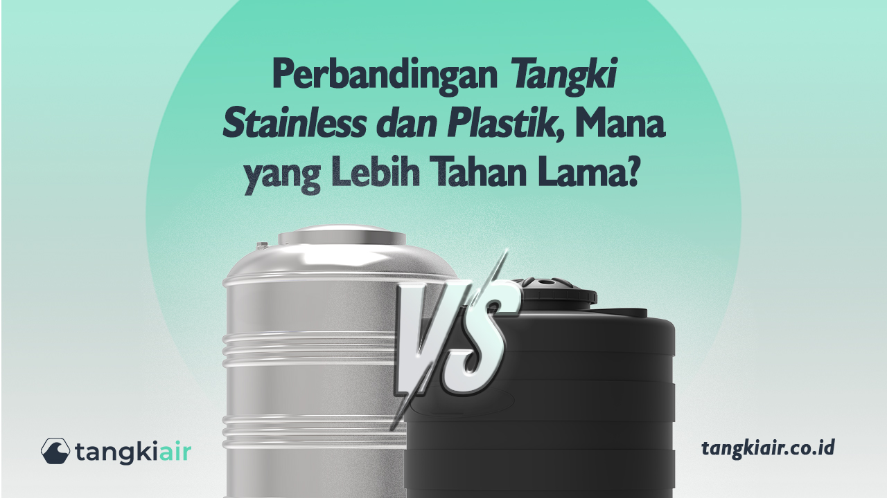 Perbandingan Daya Tahan Tangki Stainless dan Plastik