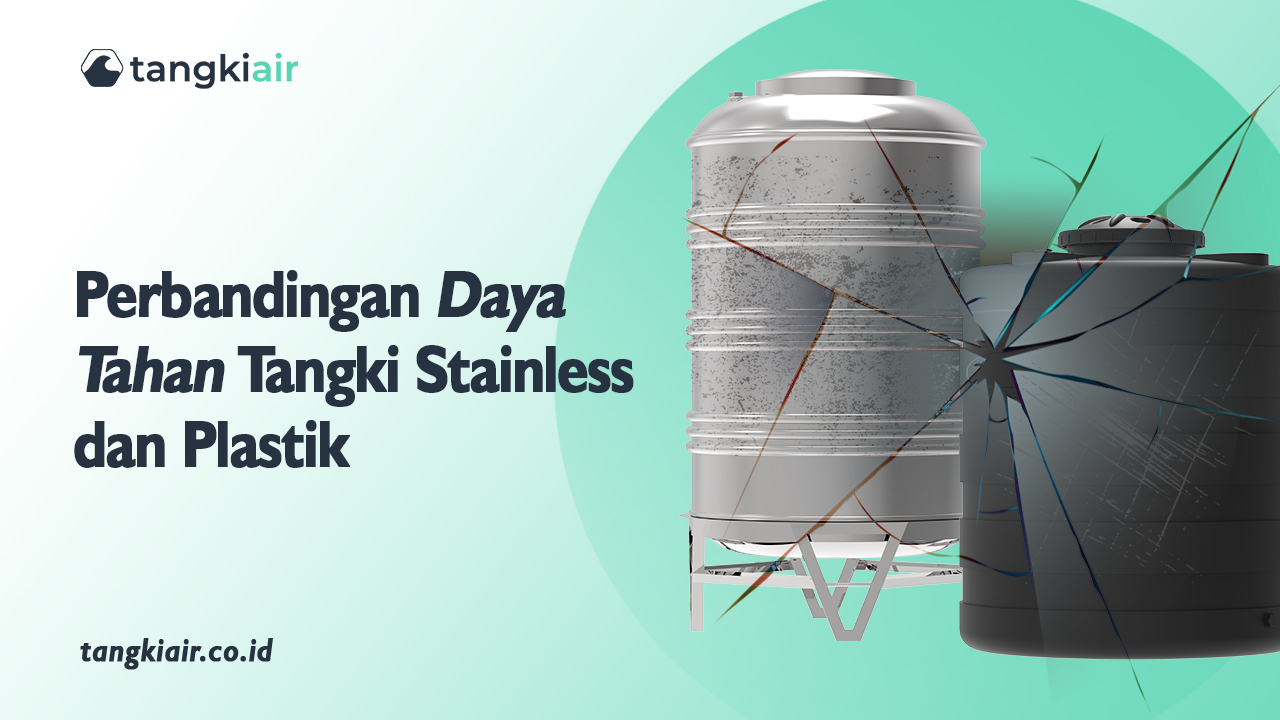 Perbandingan Tangki Stainless dan Plastik, Mana yang Lebih Tahan Lama?