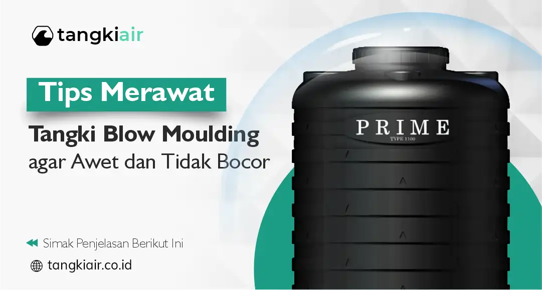 Tips Merawat Tangki Blow Moulding