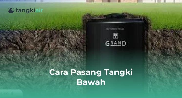Cara Pasang Tangki Bawah yang Tepat
