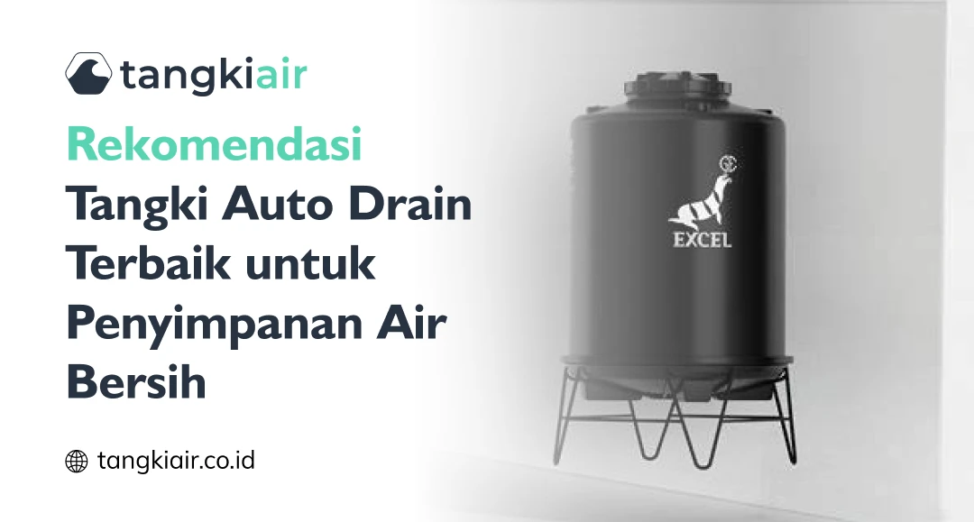 Rekomendasi Tangki Auto Drain Terbaik untuk Penyimpanan Air