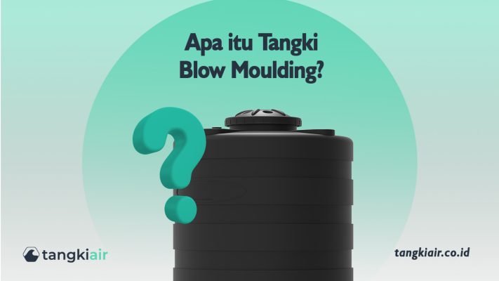 Apa itu Tangki Blow Moulding