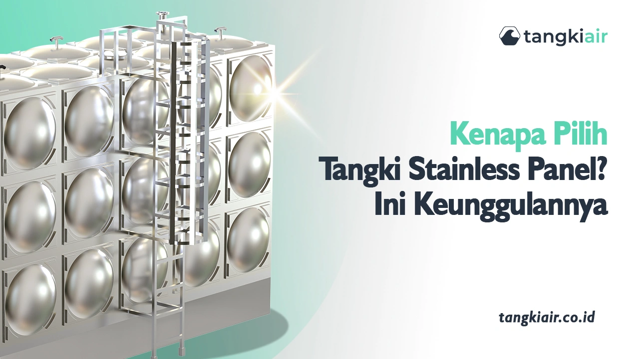 Kenapa Pilih Tangki Stainless Panel