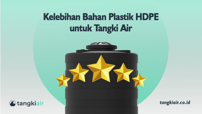 Kelebihan Bahan Plastik HDPE untuk Tangki Air