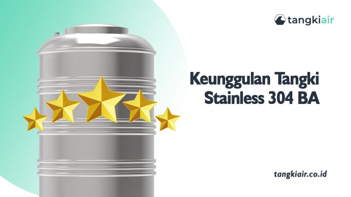 Keunggulan Tangki Stainless 304 BA