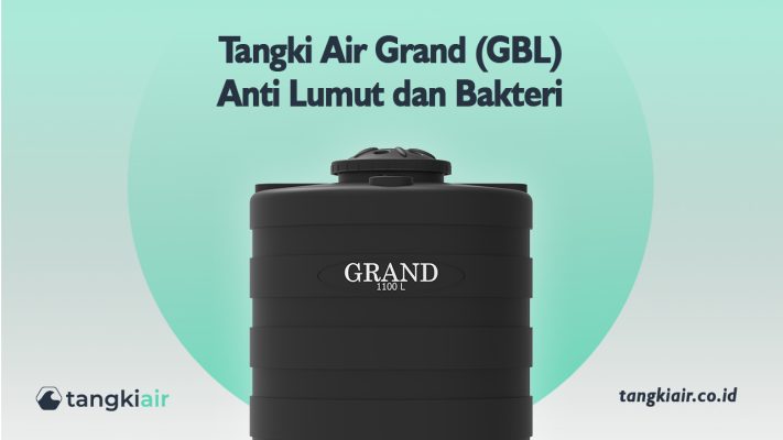 Tangki Air Grand Anti Lumut dan BakteriTangki Air Grand Anti Lumut dan Bakteri