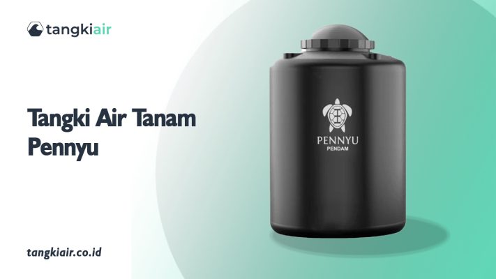 Tangki Air Tanam Pennyu