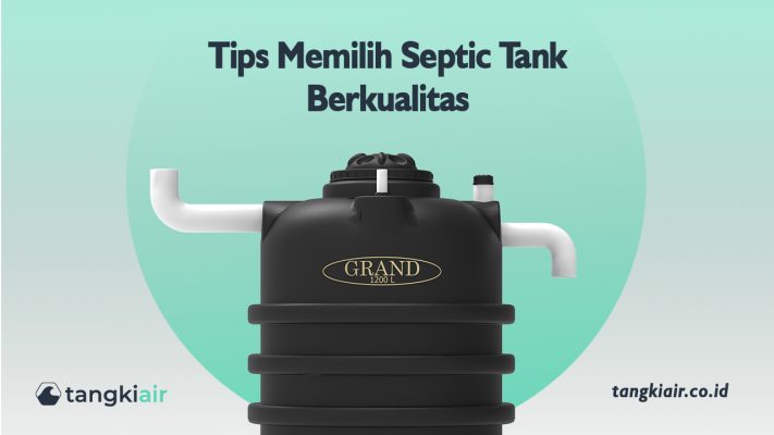 Tips Memilih Septic Tank Berkualitas