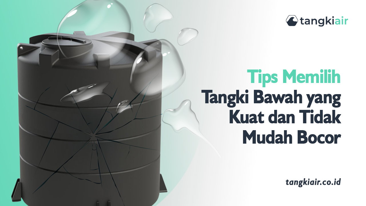Tips Memilih Tangki Bawah