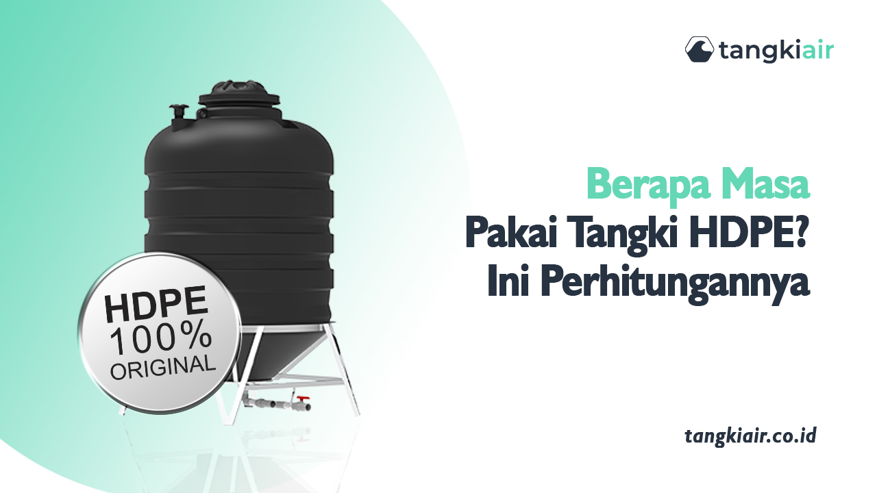 Berapa Masa Pakai Tangki HDPE