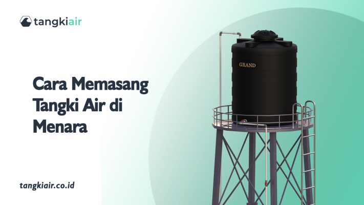 Cara Memasang Tangki Air Di Menara
