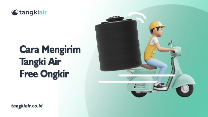 Cara Mengirim Tangki Air Free Ongkir