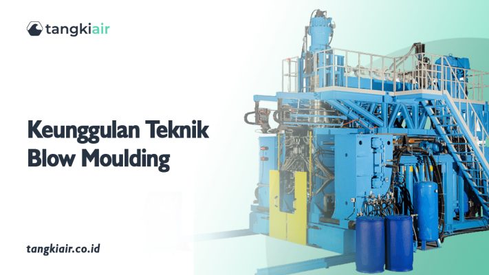 Keunggulan Teknik Blow Moulding