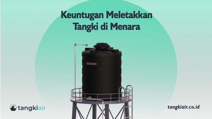 Keuntungan Meletakkan Tangki di Menara Air 