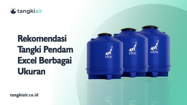 Rekomendasi Tangki Pendam Excel Berbagai Ukuran