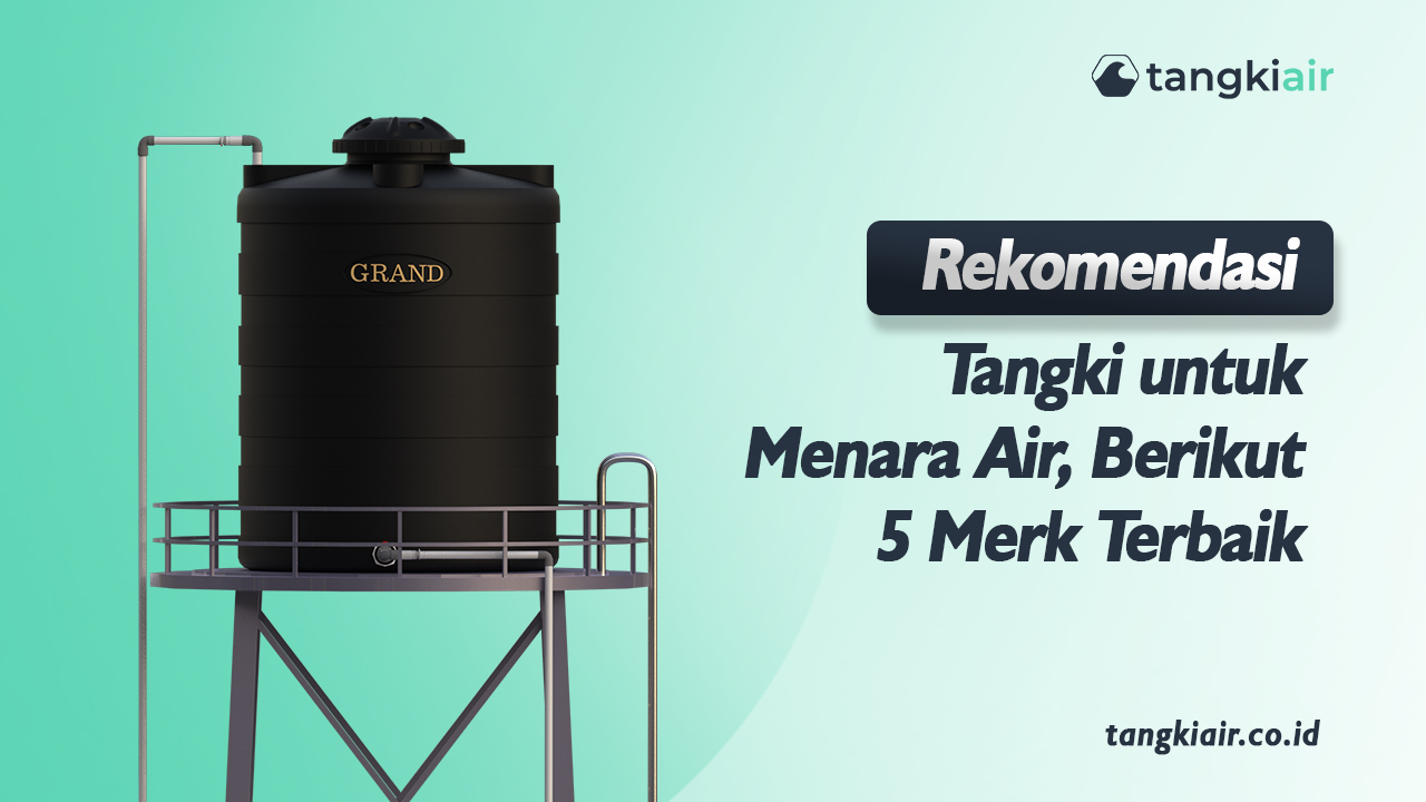 Rekomendasi Tangki untuk Menara Air 