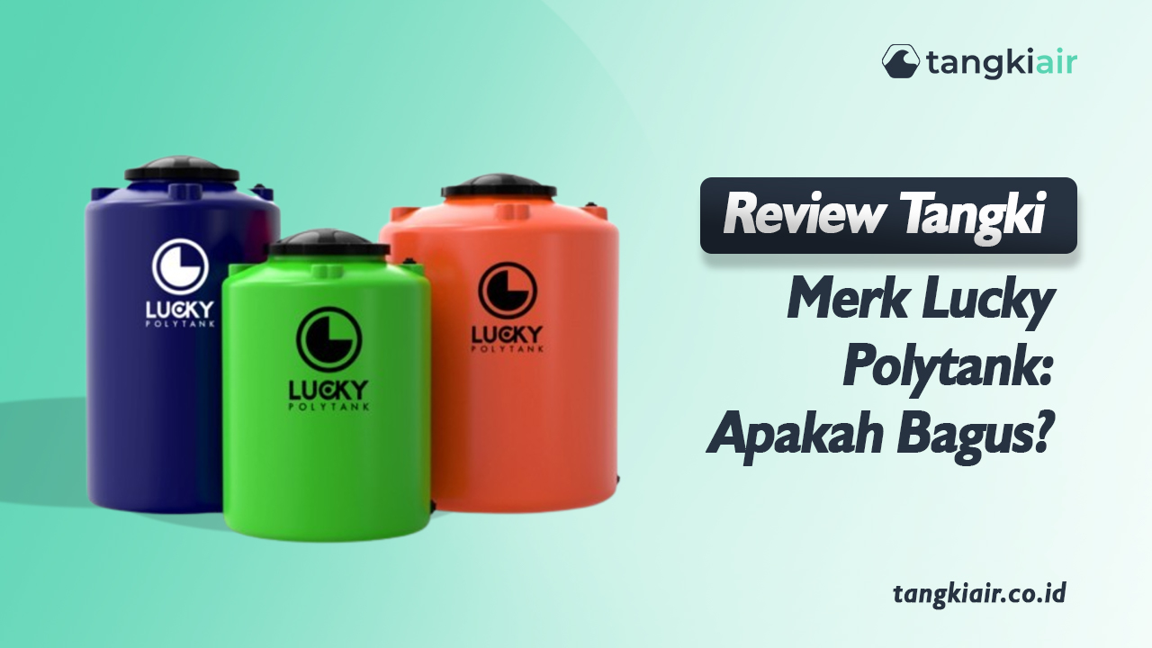 Review Tangki Merk Lucky Polytank