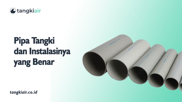 Pipa Tangki dan Instalasinya yang Benar