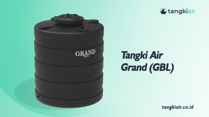  Tangki Air Grand, Solusi Aman untuk Penyimpanan Air