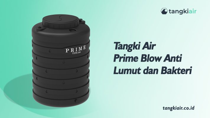 Tangki Air Prime Blow Anti Lumut Dan Bakteri