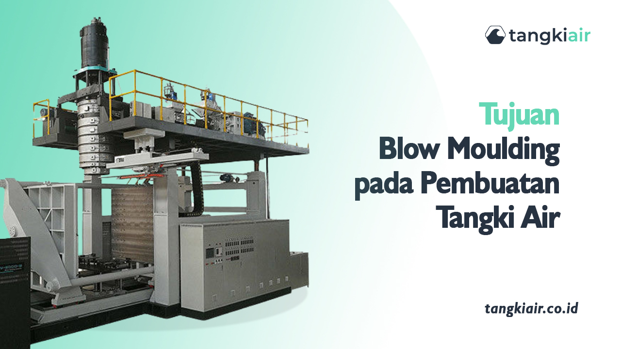 Tujuan Blow Moulding