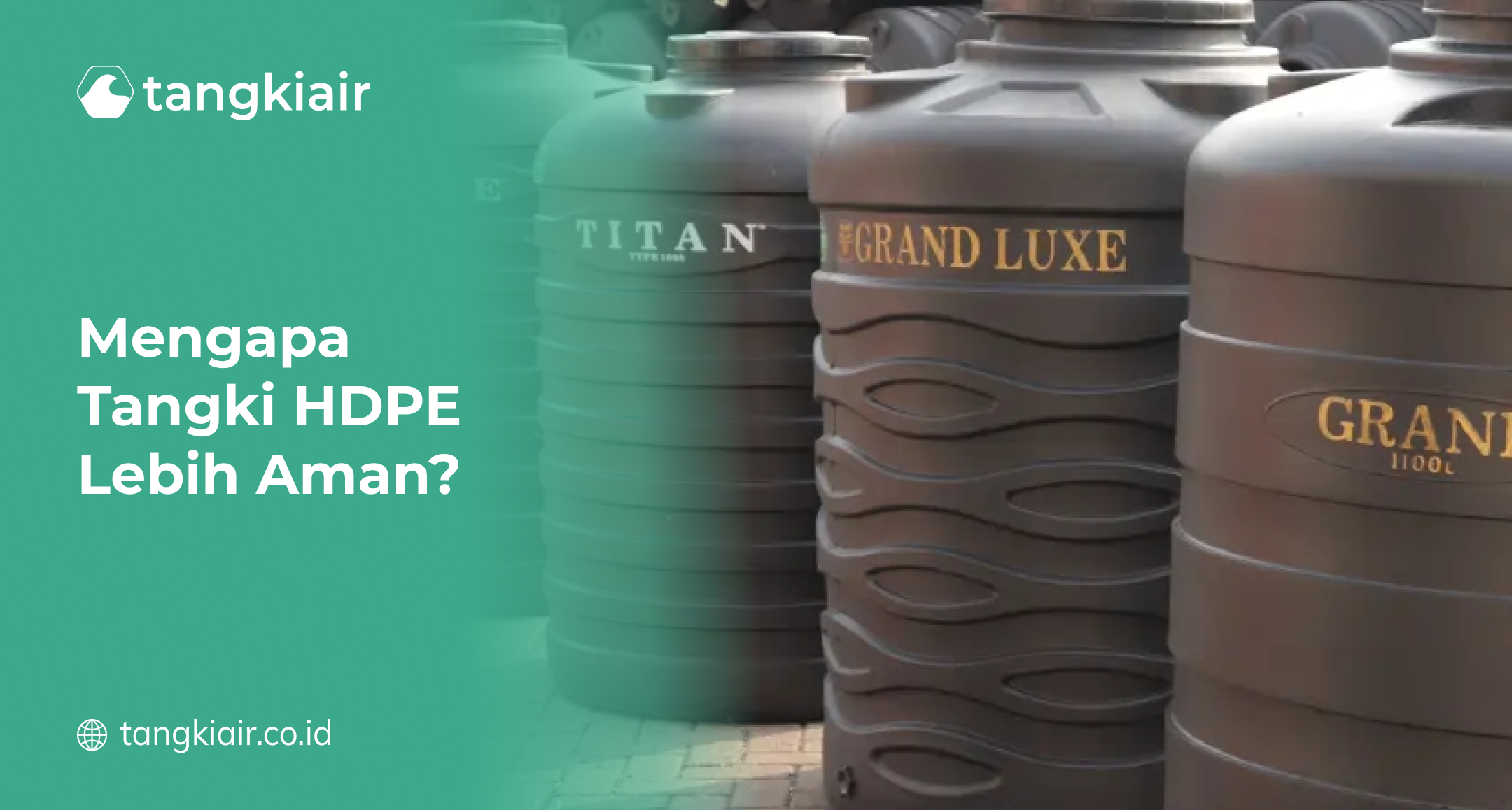 Mengapa Tangki HDPE Lebih Aman?