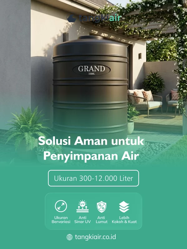  Tangki Air Grand, Solusi Aman untuk Penyimpanan Air