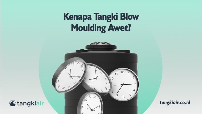 Kenpa Tangki Blow Moulding Awet?