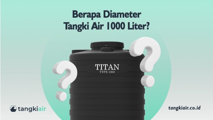 Berapa Diameter Tangki Air 1000 Liter