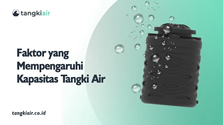 Faktor Yang Mempengaruhi Kapasitas Tangki Air