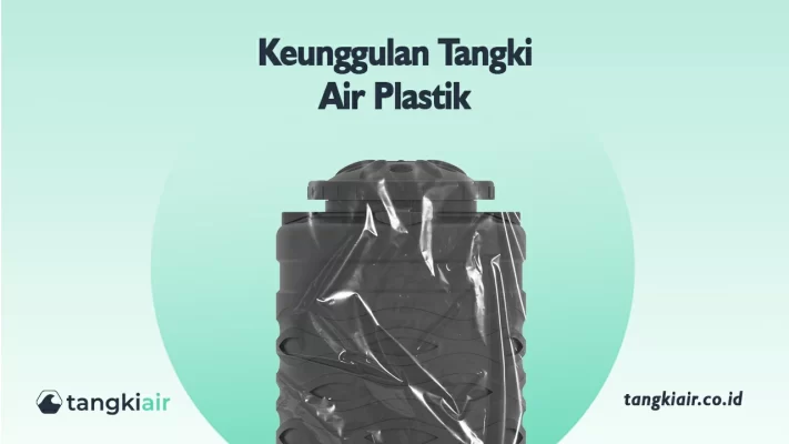 Keunggulan Tangki Air Plastik