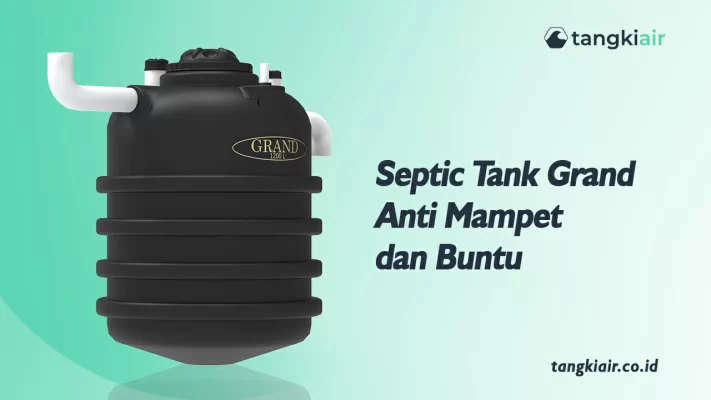 Septik Tank Grand Anti Mampet Dan Buntu