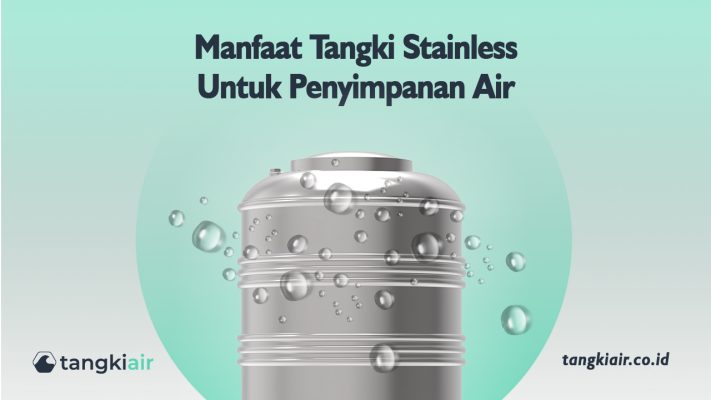 Manfaat Tangki Untuk Menyimpan Air