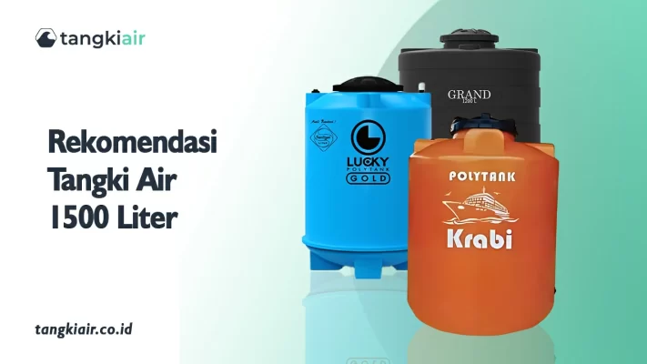 Rekomendasi Tangki Air 1500 Liter