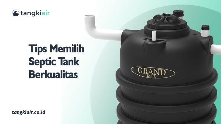 Tips Memilih Septic Tank Berkualitas