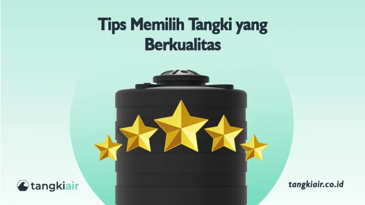 Tips Memilih Tangki Yang Berkualitas