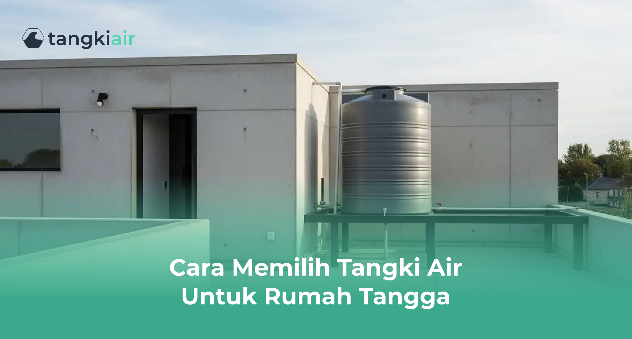 Cara Memilih Tangki Air untuk Rumah Tangga