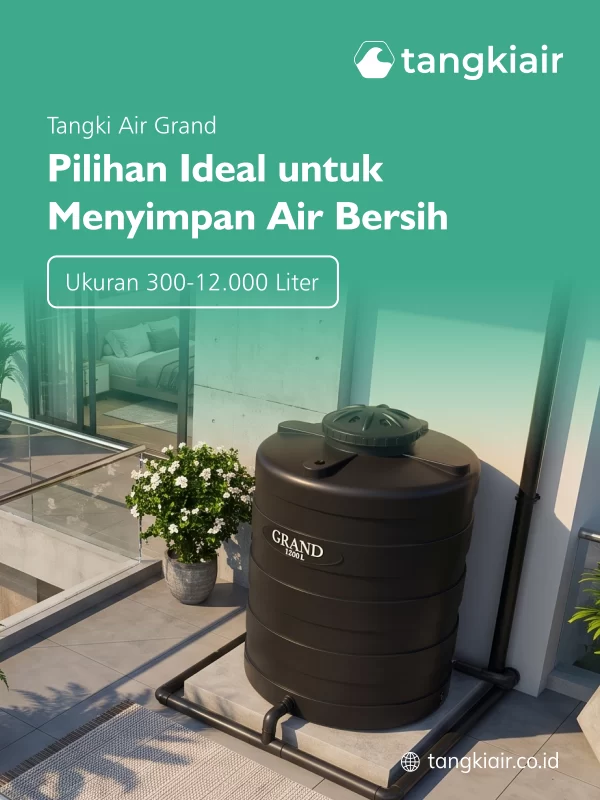 Tangki Air Grand, Pilihan Ideal untuk Menyimpan Air Bersih