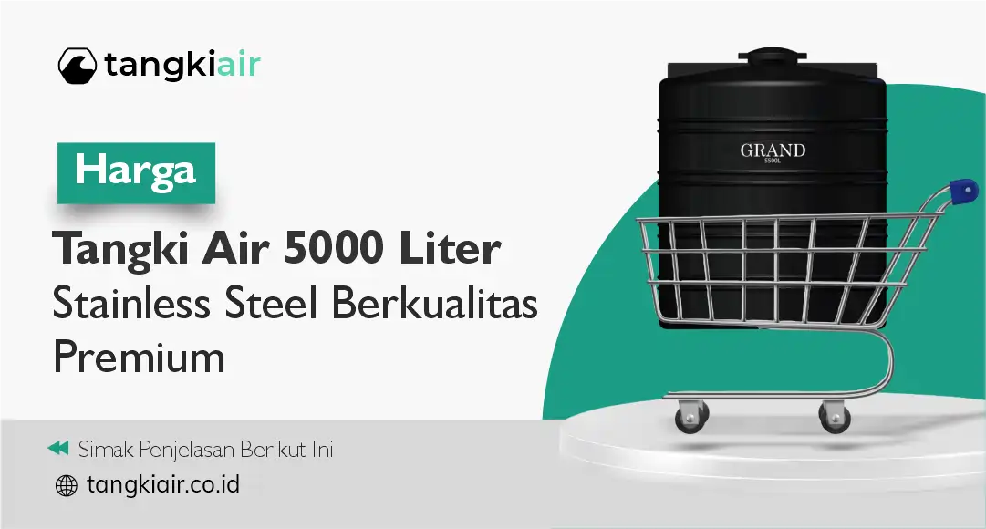Harga Tangki Air 5000 Liter Stainless Steel -