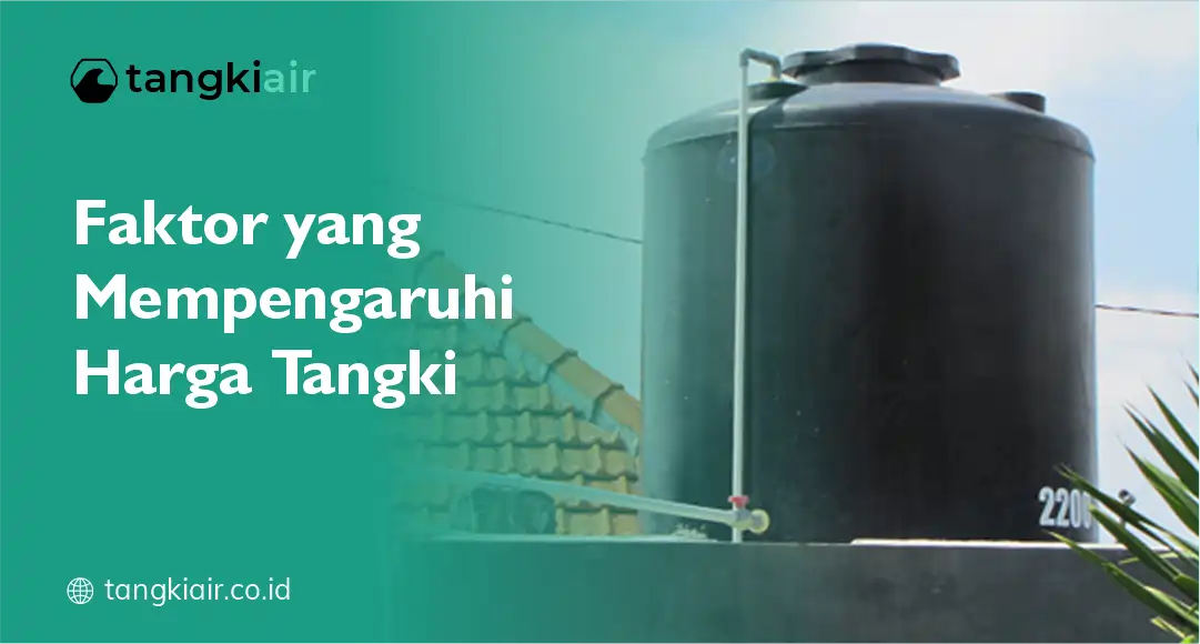 Faktor Yang Mempengaruhi Harga Tangki