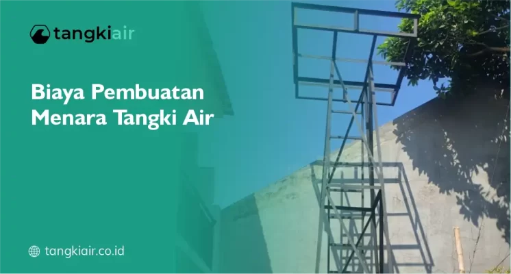 Biaya Pembuatan Menara Tangki Air