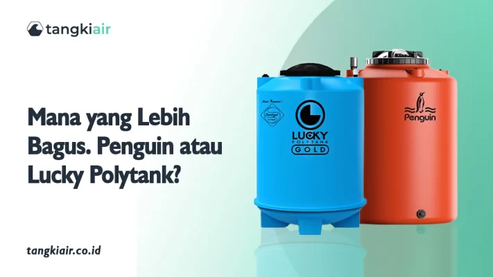 Mana yang Lebih Bagus, Penguin Atau Lucky Polytank