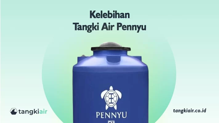 Kelebihan Tangki Air Pennyu