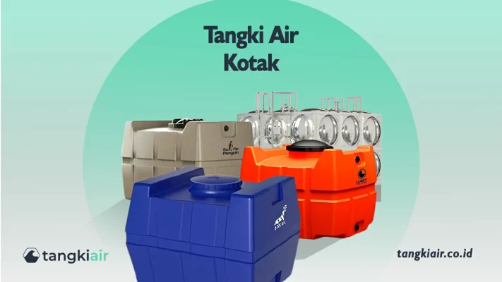 Rekomendasi Tangki Kotak Berkualitas