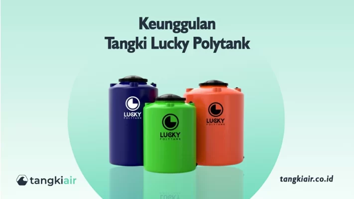 Keunggulan Tangki Lucky Polytank